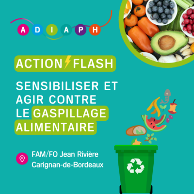 Action flash : Sensibiliser et agir contre le gaspillage alimentaire.